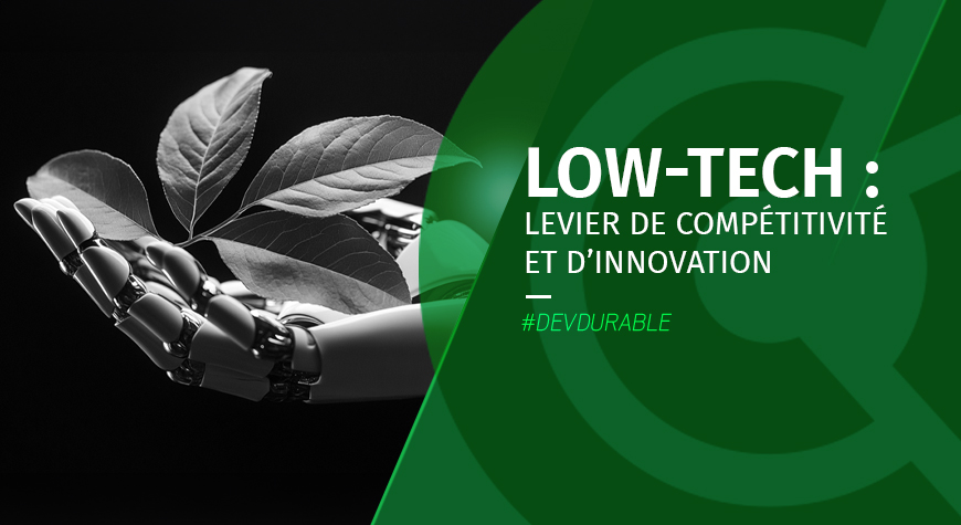 Low-tech : levier de compétitivité et d’innovation