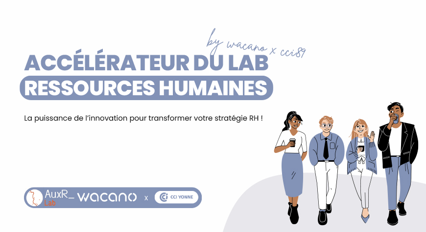 Accélérateur Ressources Humaines – Wacano et CCI89