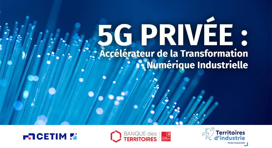 5G Privée : Accélérateur de la Transformation Numérique Industrielle