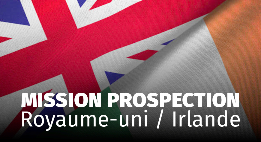 Mission prospection Royaume-Uni et Irlande